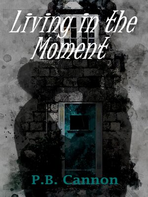 cover image of Living in the Moment